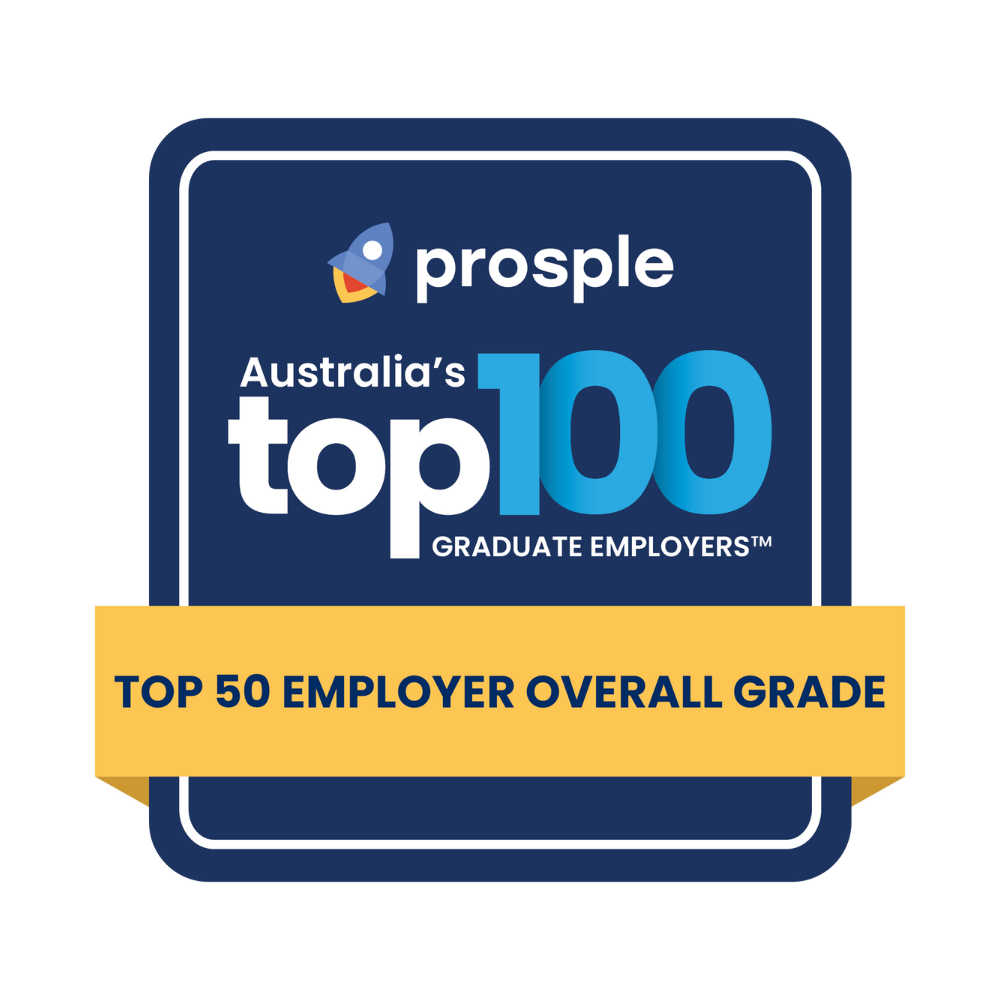 Awards badge, from Prosple reads "Australia's top 100 graduate employers" followed by highlighted text "Top 50 employer overall grade"